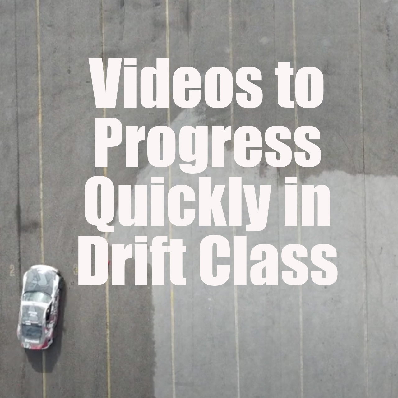 drift class videos